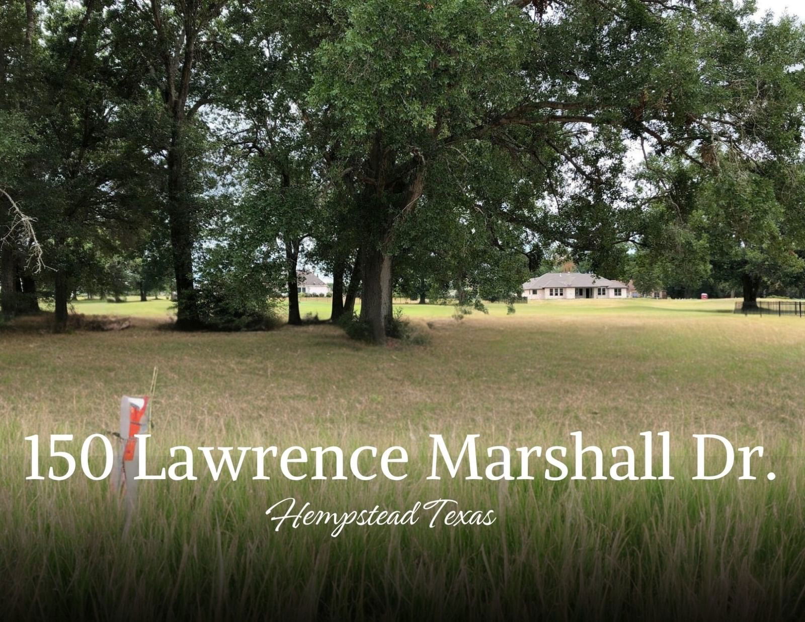 Real estate property located at 150 Lawrence Marshall, Waller, Legendary Oaks, Hempstead, TX, US